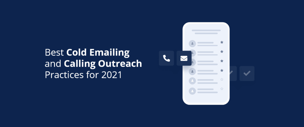 Best Cold Emailing and Calling Outreach Practices for 2021