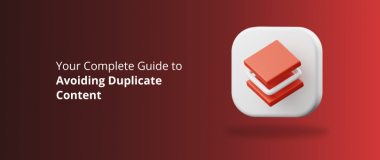 Your Complete Guide to Avoiding Duplicate Content