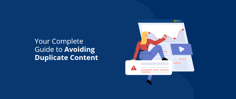 Your Complete Guide to Avoiding Duplicate Content