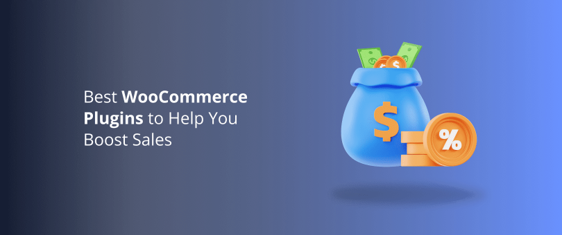 Best WooCommerce Plugins to Help You Boost Sales