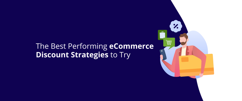 The Best Performing eCommerce Discount Strategies to Try