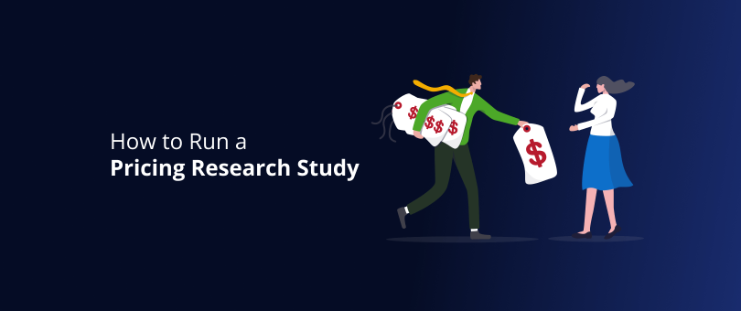 How to Run a Pricing Research Study