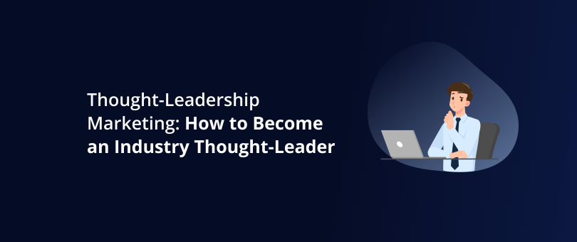 Thought-Leadership Marketing_ How to Become an Industry Thought-Leader