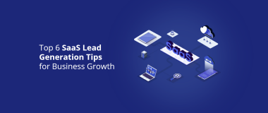 Top 6 SaaS Lead Generation Tips for Business Growth@2x