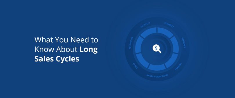 What You Need to Know About Long Sales Cycles