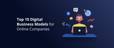 Top 10 Digital Business Models for Online Companies