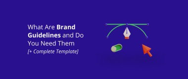 What Are Brand Guidelines and Do You Need Them Plus Complete Template