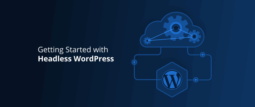 Getting Started with Headless WordPress [Example Included]