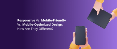 Responsive Vs. Mobile-Friendly Vs. Mobile-Optimized Design_ How Are They Different_