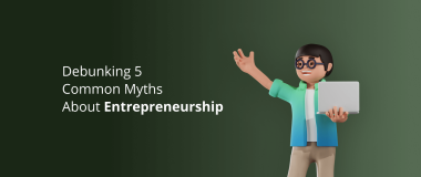 Debunking 5 Common Myths About Entrepreneurs
