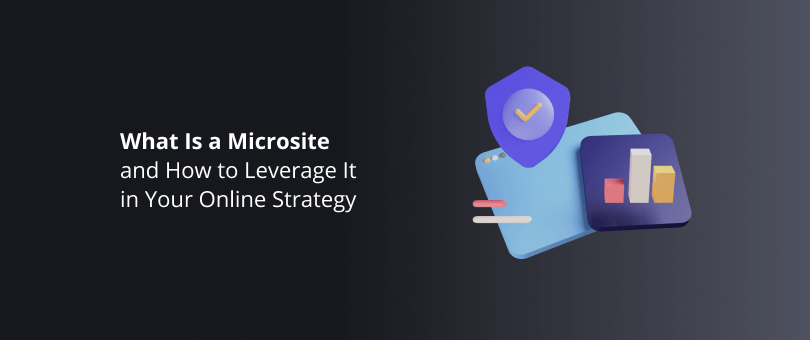 What Is a Microsite and How to Leverage It in Your Online Strategy