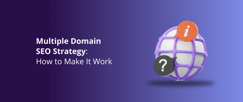 Multiple Domain SEO Strategy How to Make It Work