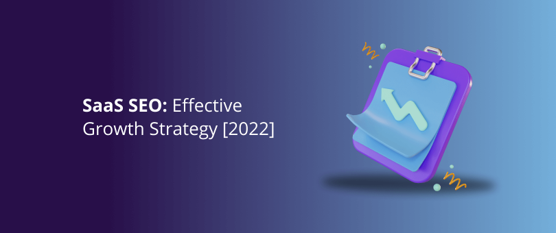 SaaS SEO Effective Growth Strategy 2022