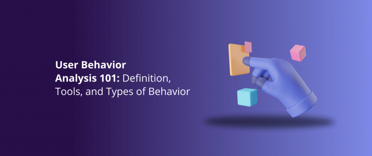 User Behavior Analysis 101: Definition, Tools, and Types of Behavior ...