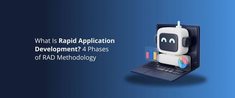 What Is Rapid Application Development 4 Phases of RAD Methodology