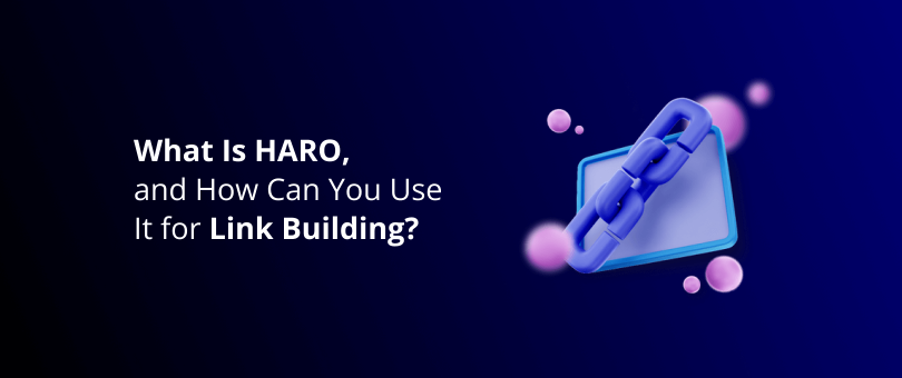 0. Featured Image - What Is HARO, and How Can You Use It for Link Building