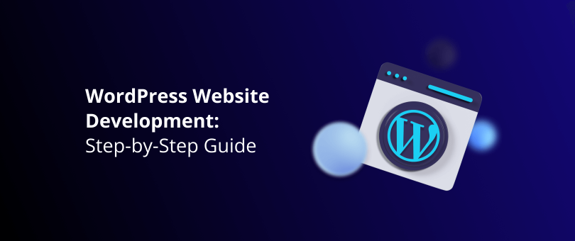 0. Featured Image - WordPress Website Development_ Step-by-Step Guide