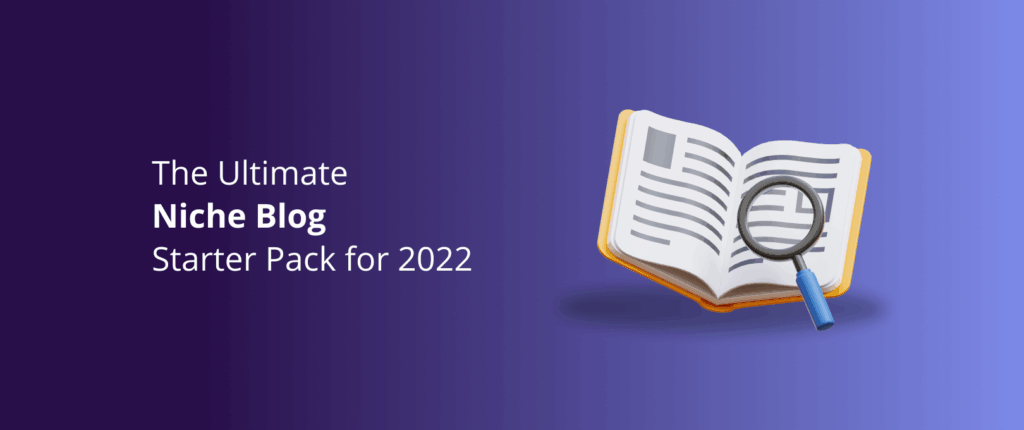 The Ultimate Niche Blog Starter Pack for 2025