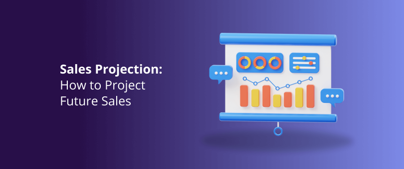 Sales Projection_ How to Project Future Sales