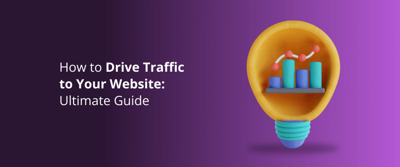 How to Drive Traffic to Your Website_ Ultimate Guide