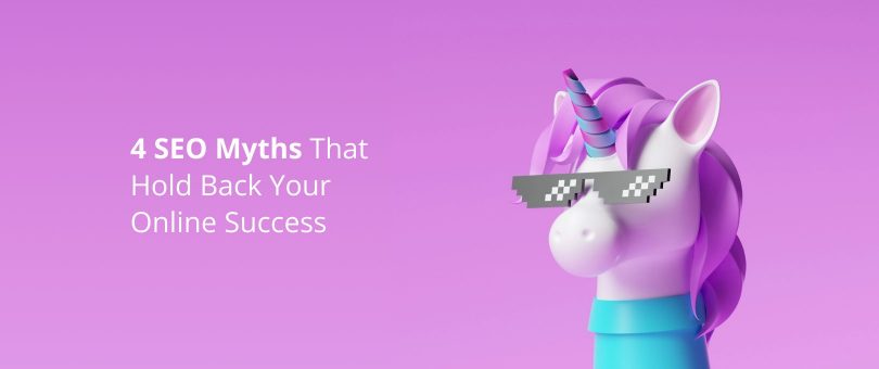 4 SEO Myths That Hold Back Your Online Success