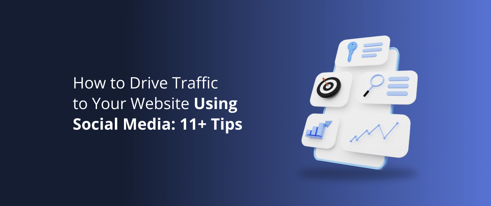 How to Drive Traffic to Your Website Using Social Media [11+ Tips] - DevriX