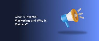 What Is Internal Marketing and Why It Matters