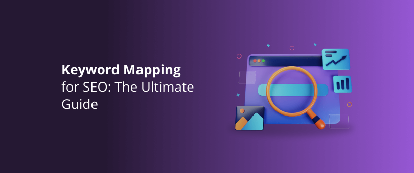 Keyword Mapping for SEO_ The Ultimate Guide