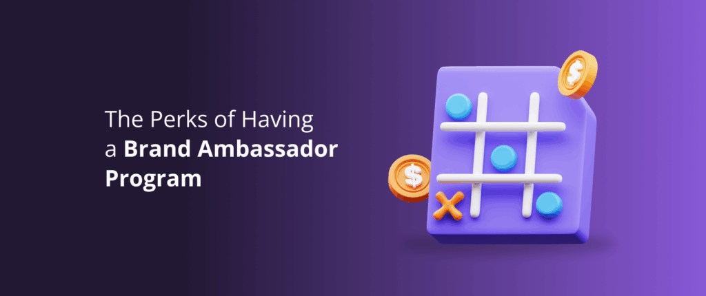 The Perks of Having a Brand Ambassador Program