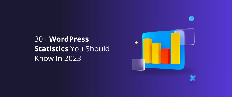30+ WordPress Statistics You Should Know In 2023