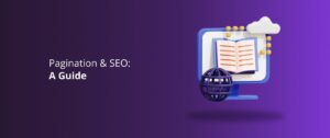 Pagination & SEO: A Guide