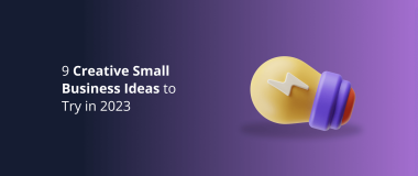9 Creative Small Business Ideas to Try in 2023