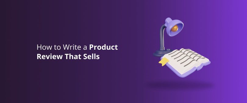 How to write a product review that sells