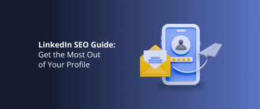 LinkedIn SEO Guide_ Get the Most Out of Your Profile