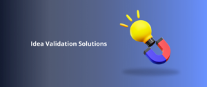 Idea Validation Solutions