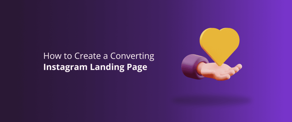 How to Create a Converting Instagram Landing Page?