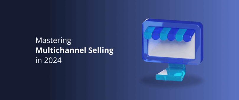 Mastering Multichannel Selling