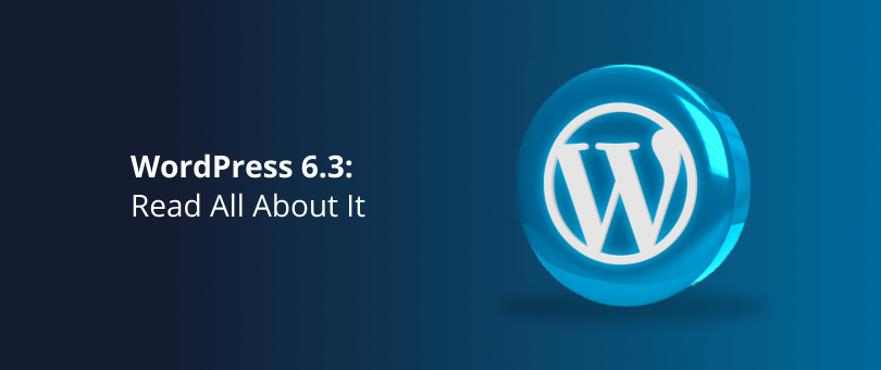 WordPress 6.3_ Read All About It