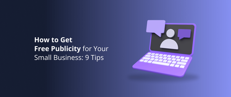 How to Get Free Publicity for Your Small Business_ 9 Tips