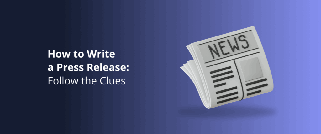 How to Write a Press Release: Follow the Clues