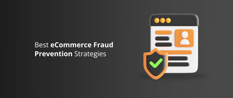 Best eCommerce Fraud Prevention Strategies