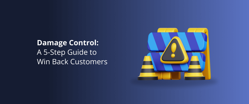 Damage Control_ A 5-Step Guide to Win Back Customers