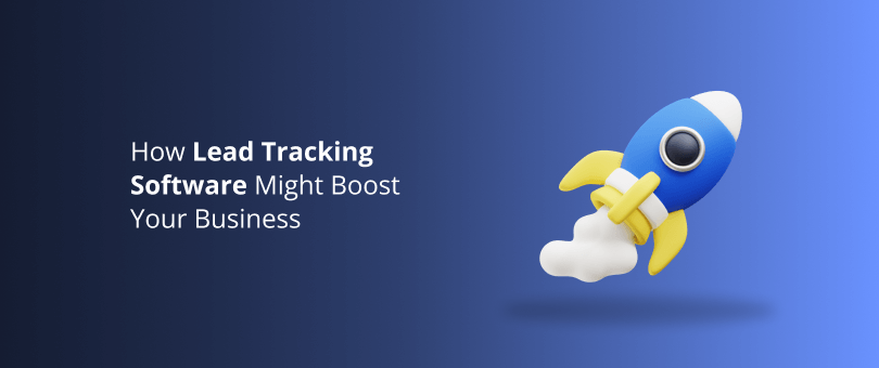 How Lead Tracking Software Might Boost Your Business