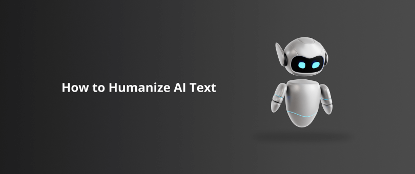 How to Humanize AI Text
