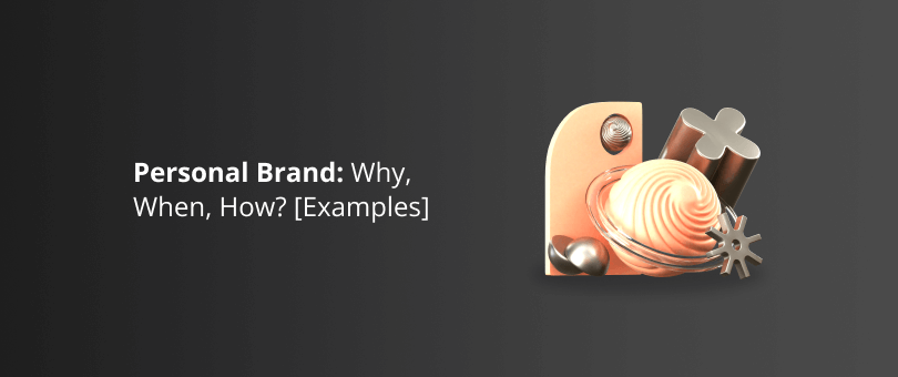 Personal Brand_ Why, When, How_ [Examples]