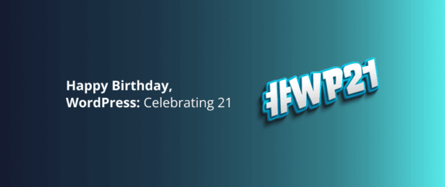 Happy Birthday, WordPress Celebrating 21