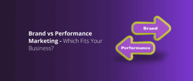Brand vs Performance Marketing