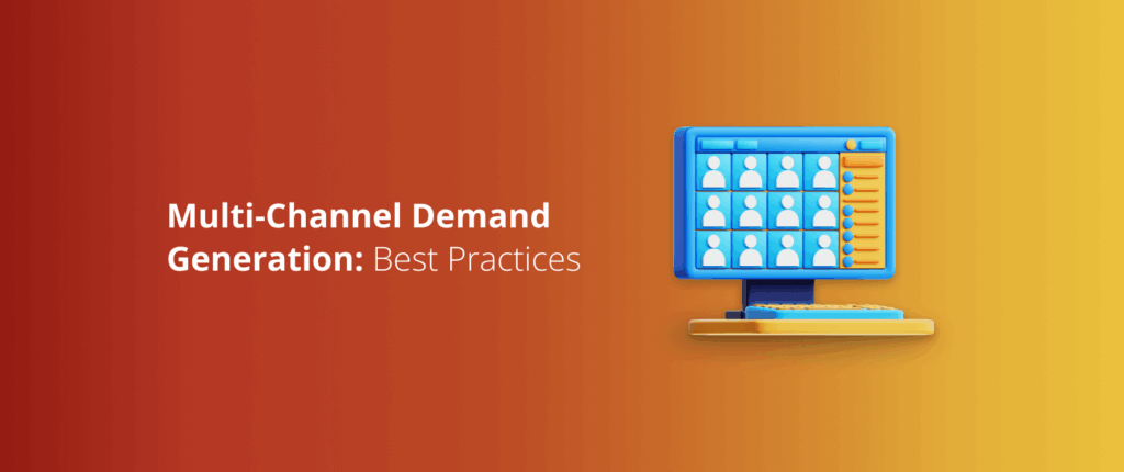 Multi-Channel Demand Generation: Best Practices for 2026
