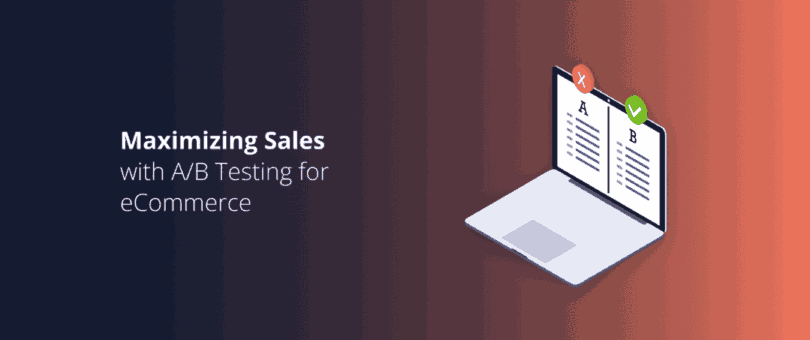 Maximizing Sales with AB Testing for eCommerce