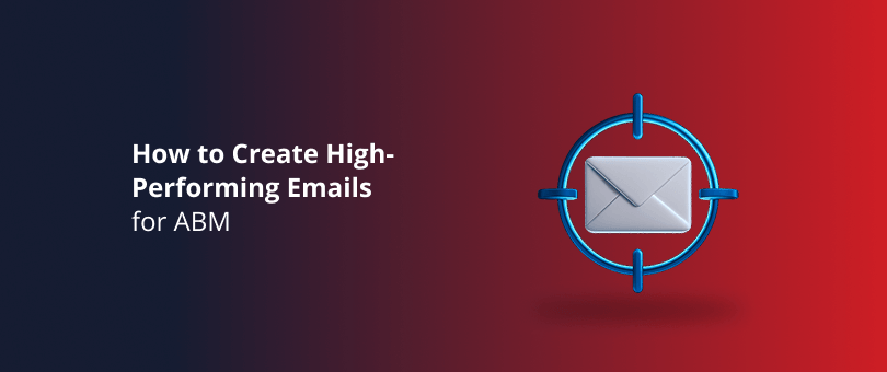 High-Performing Emails for ABM